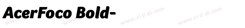 AcerFoco Bold字体转换